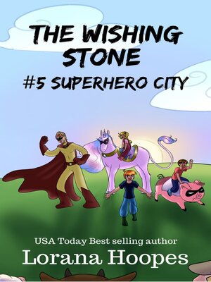 cover image of The Wishing Stone #5 Superhero City